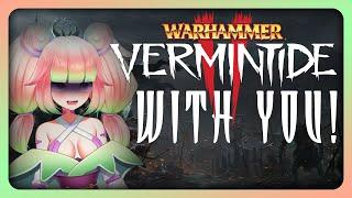 【Vermintide 2】STREAM SNIPE ME LET'S WIN!!!! 【VAllure】