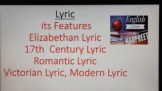 #Lyric / Its feature / 17th century Lyric / Romantic lyric / Victorian lyric / Modern lyric