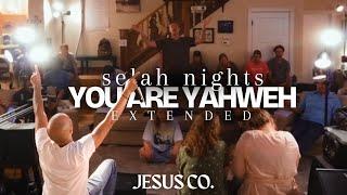 You Are Yahweh (extended) | JesusCo Selah Nights