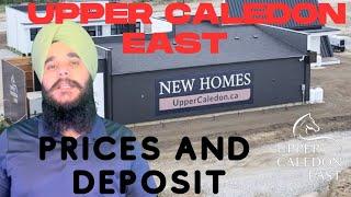 Upper Caledon East New Home Prices and Deposit