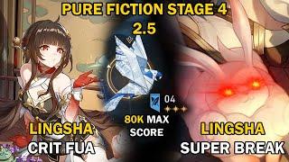 Lingsha: I'm a HEALER, but... | NEW Pure Fiction 4 (80K MAX Score) | Honkai: Star Rail 2.5