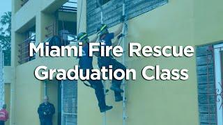 Miami Fire Rescue - Graduation Class