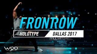 HOLOTYPE | FrontRow | World of Dance Dallas 2017 | #WODDALLAS17