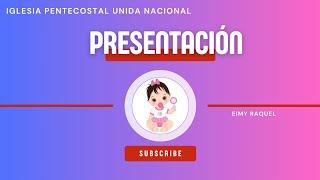 Presentación de Niña / IPUN Los Pentecostales de Acámbaro