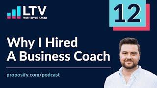 Why I Hired a Business Coach | EP 12