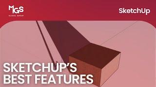 SketchUp's Best Features