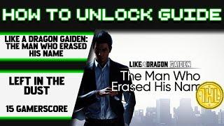 Like a Dragon Gaiden: The Man Who Erased His Name - Left in the Dust Achievement Guide