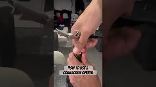 How to use a corkscrew opener