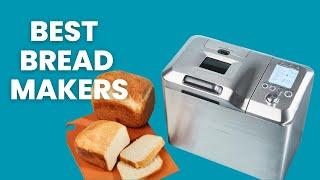 Top 5 BEST BREAD MAKERS 2024