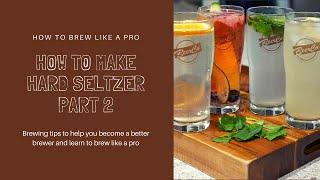 Beerco Brew Like a Pro - How To Make Hard Seltzer - Part 2