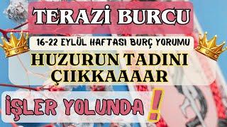 TERAZİ BURCU HUZURUN TADINI ÇIIKAAAAR️İŞLER YOLUNDA️