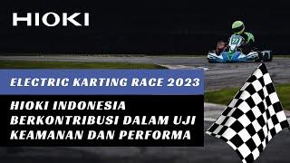 Electric Karting Race 2023️ | HIOKI Indonesia Berkontribusi dalam Uji Keamanan dan Performa