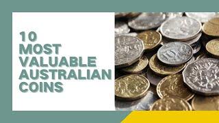 Top 10 Most Valuable Australian Coins - CoinValueLookup