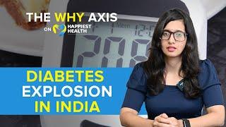 The Why Axis Ep1: Why diabetes is on the rise in India