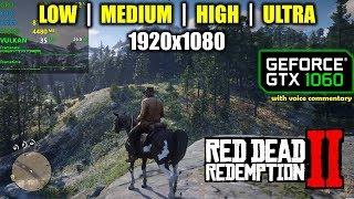 GTX 1060 | Red Dead Redemption 2 - 1080p All Settings