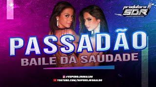 PASSADÃO BAILE DA SAUDADE - TEDDY MAX, MAGNO, LABAREDAS E CHAMA DO BREGA