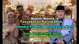 LIVE MALAM MAULID TASYAKURAN PERNIKAHAN, HENDRA FRADITIA BHASKARA,S.KOM & ISNA NURJANAH,S.HUM