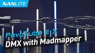 PavoTube II X DMX Control Tutorial with Madmapper | NANLITE