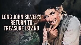 Long John Silver's Return to Treasure Island | Pirate Film