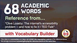 68 Academic Words Ref from "Clive Loseby: The internet's accessibility problem [...] | TED Talk"