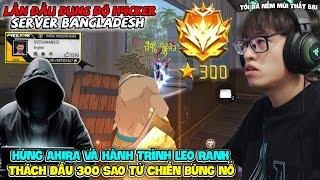 HÙNG AKIRA LẦN ĐẦU GẶP HÉC AWM VÀ HÀNH TRÌNH LEO RANK THÁCH ĐẤU 300 SAO TỬ CHIẾN CUỐI MÙA BÙNG NỔ