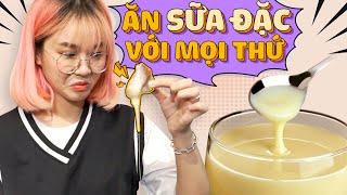 Misthy ăn tất cả mọi thứ với SỮA ĐẶC. Món ăn tuổi thơ!!! || FOOD CHALLENGE