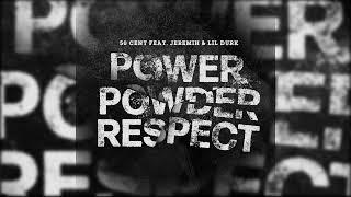 50 Cent - Power Powder Respect (CLEAN)