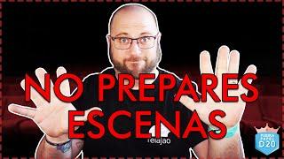  NO PREPARES ESCENAS en tus partidas de rol | Consejos de rol