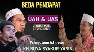 Beda pendapat; UAH & UAS dibuat malu tujuh turunan oleh pernyataan KH.BUYA SYAKUR YASIN