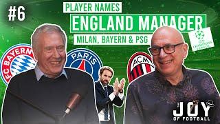 England's Next Manager, Player Names & The Best of Bayern, Milan & PSG┃The Joy of Football Podcast