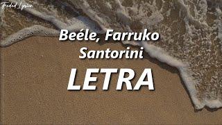 Beéle, Farruko - Santorini| LETRA