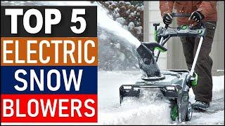 TOP 5 Best Electric Snow Blowers in 2025