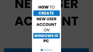 How Do I Create a New User Account in Windows 10?