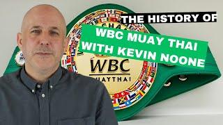 The History Of WBC Muay Thai In Less Than 14 Minutes