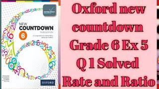 Rate and ratio||Ex 5 Q 1 Solved|| Oxford new countdown Grade 6 Chapter 5