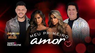 Meu primeiro amor - João Moreno e Mariano Part Sandy e Marckelyne