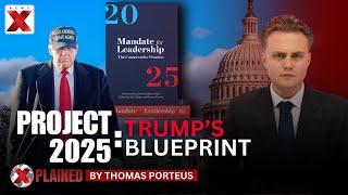 Project 2025 | Xplained by Thomas Porteus | NewsX