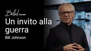 Un invito alla guerra | Bill Johnson | 9 FEB 2025