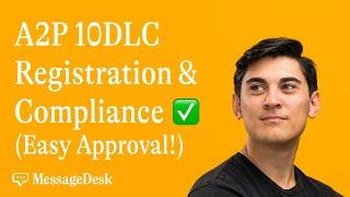 Get Approved (Easy!) A2P 10DLC Registration & Compliance