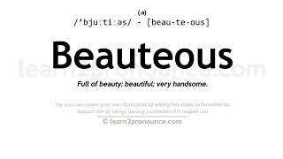 Pronunciation of Beauteous | Definition of Beauteous