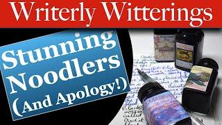 Stunning Noodler's Inks -  and an apology!