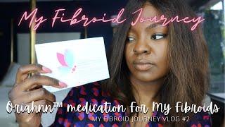 Oriahnn™ Review | My Fibroid Tumor Journey Vlog #2 | This Is Fenique