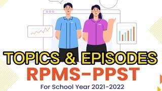 TOPICS & EPISODES ON THE NATIONWIDE 3-DAY ORIENTATION OF RPMS-PPST FOR SCHOOL YEAR 2021-2022