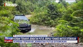 Korban Terakhir Jembatan Putus di Pegunungan Bintang, Papua, Ditemukan #iNewsMalam 09/02