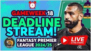 FPL DEADLINE LIVE STREAM GAMEWEEK 18  | GW18 CHRISTMAS CHAOS! | Fantasy Premier League 2024/25