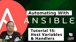 Getting started with Ansible 15 - Host Variables and Handlers