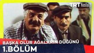 Başka Olur Ağaların Düğünü 1. Bölüm @NostaljiTRT