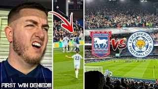 IPSWICH TOWN VS LEICESTER CITY | 1-1 | ABSOLUTELY ROBBED AS 94TH MINUTE GOAL SENDS AWAY END CRAZY!!!