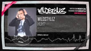 Wildstylez - Huh? (HQ Preview)