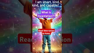 what is Incantation| Affirmation| Movement